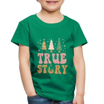 True Story Christmas Family Toddler Premium T-Shirt - kelly green