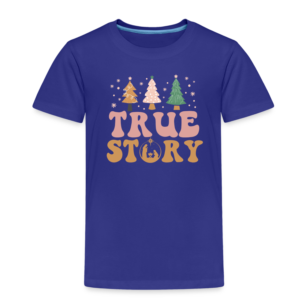 True Story Christmas Family Toddler Premium T-Shirt - royal blue