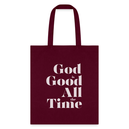 God is Good All the Time Tote Bag - burgundy