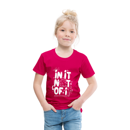 In It Not of It (W) Toddler T-Shirt - dark pink