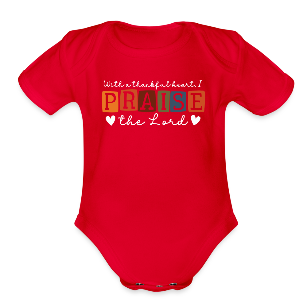 With a Thankful Heart I Praise the Lord (W) Baby Onesie - red