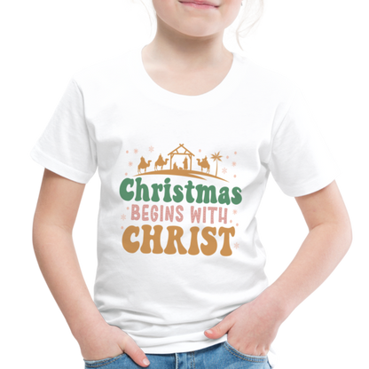 Christmas begins with Christ Family Toddler Premium T-Shirt - white