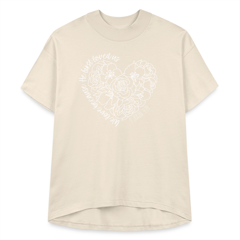 We Love Because He First Loved Us Women's Hi Lo T-Shirt - Natural