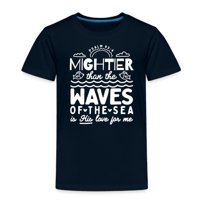 Mightier than the Waves of the Sea (W) Toddler T-Shirt - deep navy