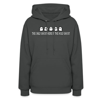 The Only Ghost Here is the Holy Ghost (W) Women's Hoodie - asphalt