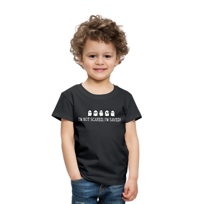 I'm Not Scared I'm Saved (W) Toddler T-Shirt - black