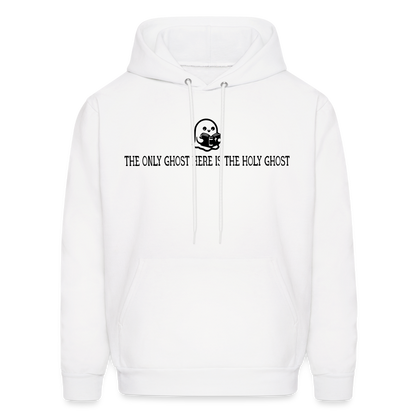 The Only Ghost Here is the Holy Ghost (Bible) Men's Hoodie - white