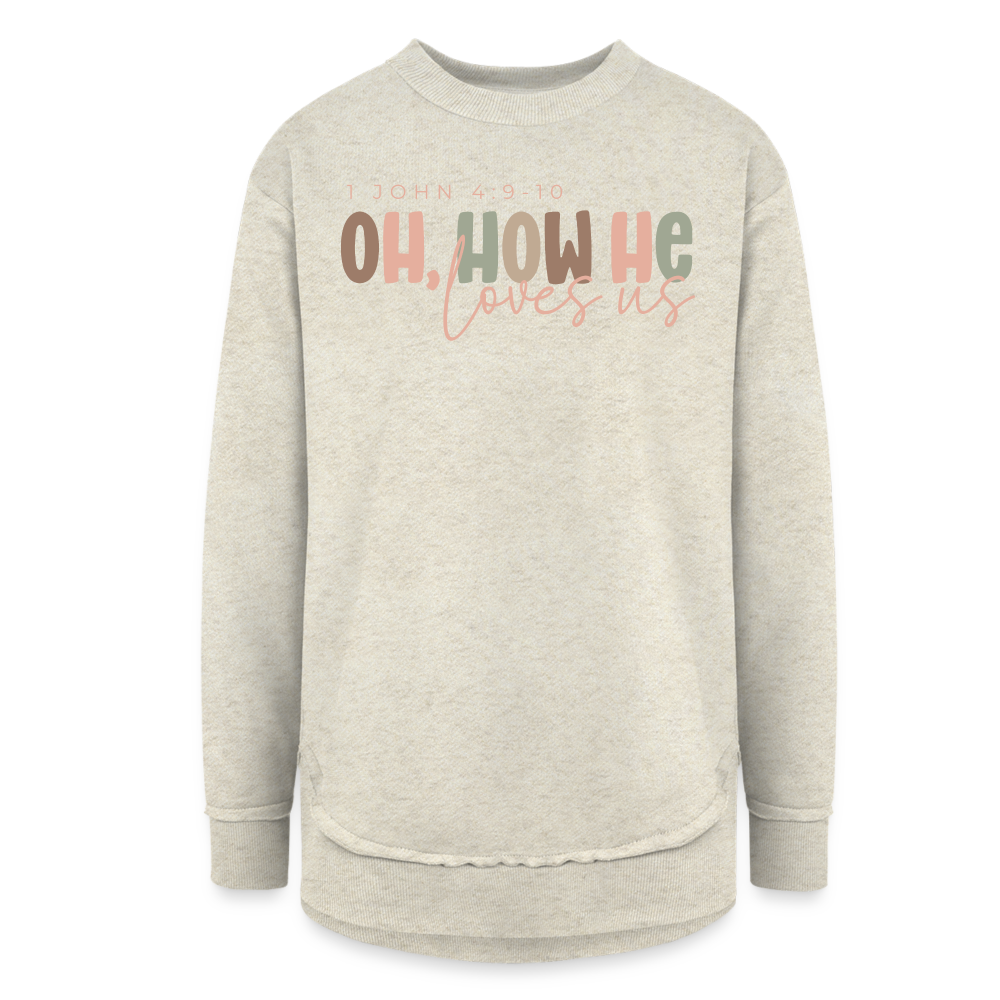 Oh How He Loves Us Ephesians 2:4-8 Women’s Weekend Tunic Long Sleeve - heather oatmeal