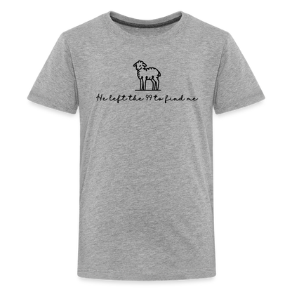 He Left the 99 to Find Me Youth Kids T-Shirt - heather gray