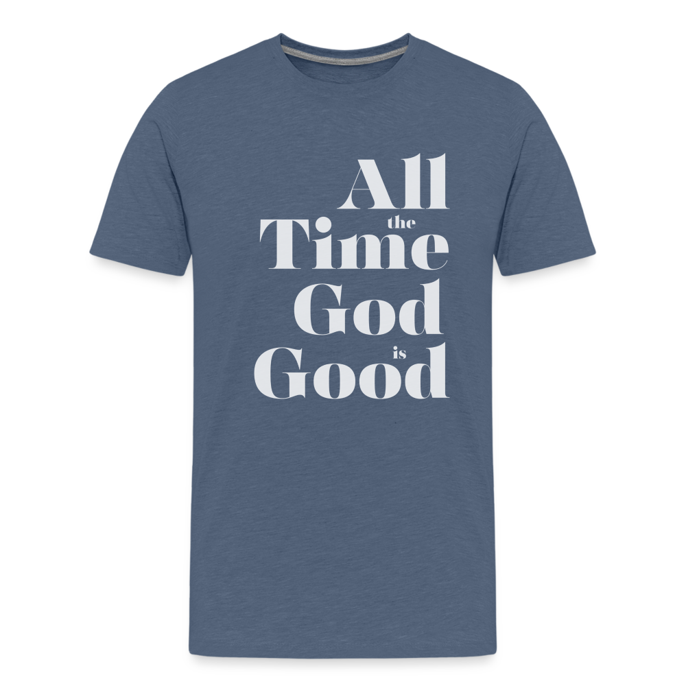 All the Time God is Good Kids' Premium T-Shirt - heather blue