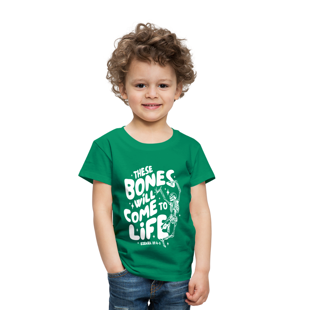 These Bones will Come to Life (W) Toddler T-Shirt - kelly green