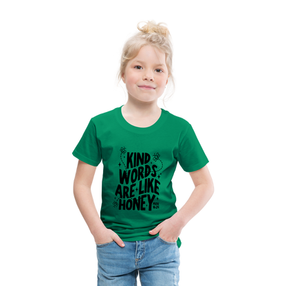 Kind Words are Like Honey Toddler T-Shirt - kelly green