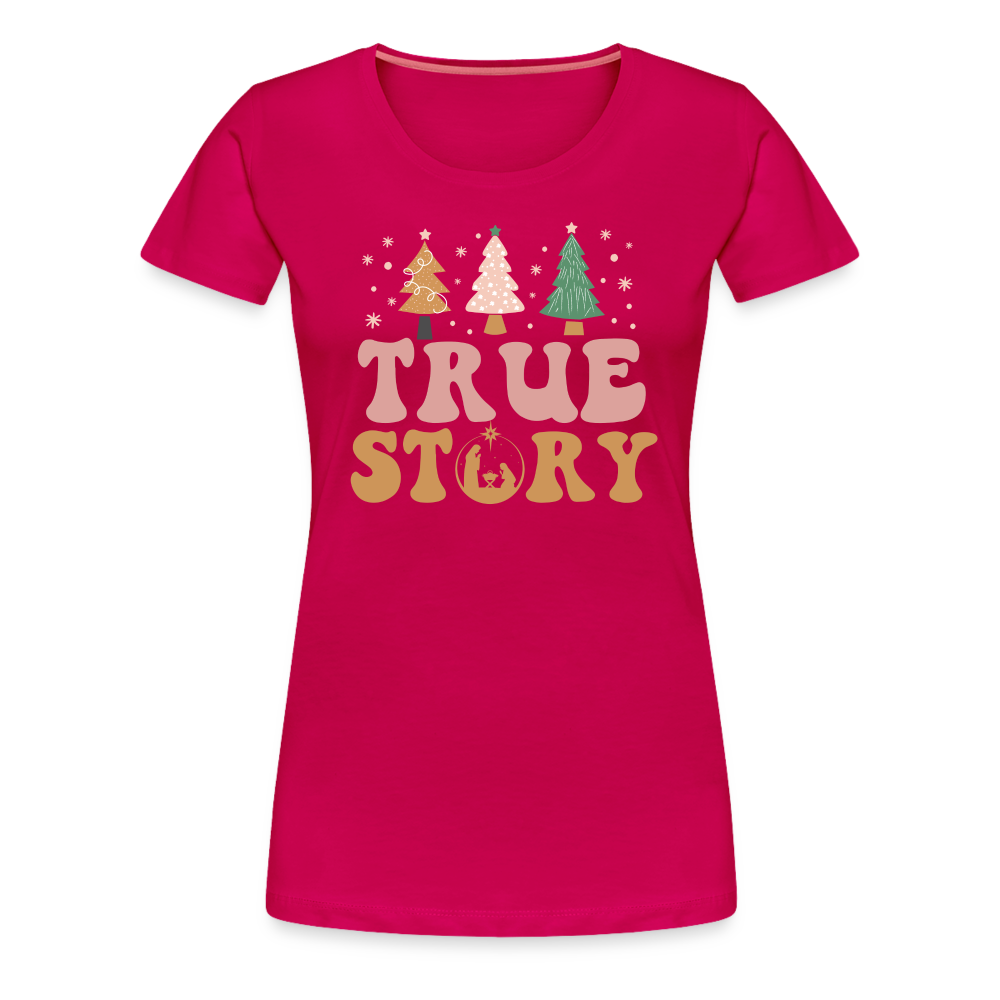 True Story Christmas Family Women’s Premium T-Shirt - dark pink