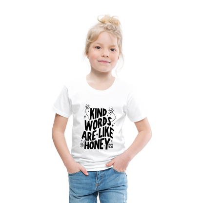 Kind Words are Like Honey Toddler T-Shirt - white