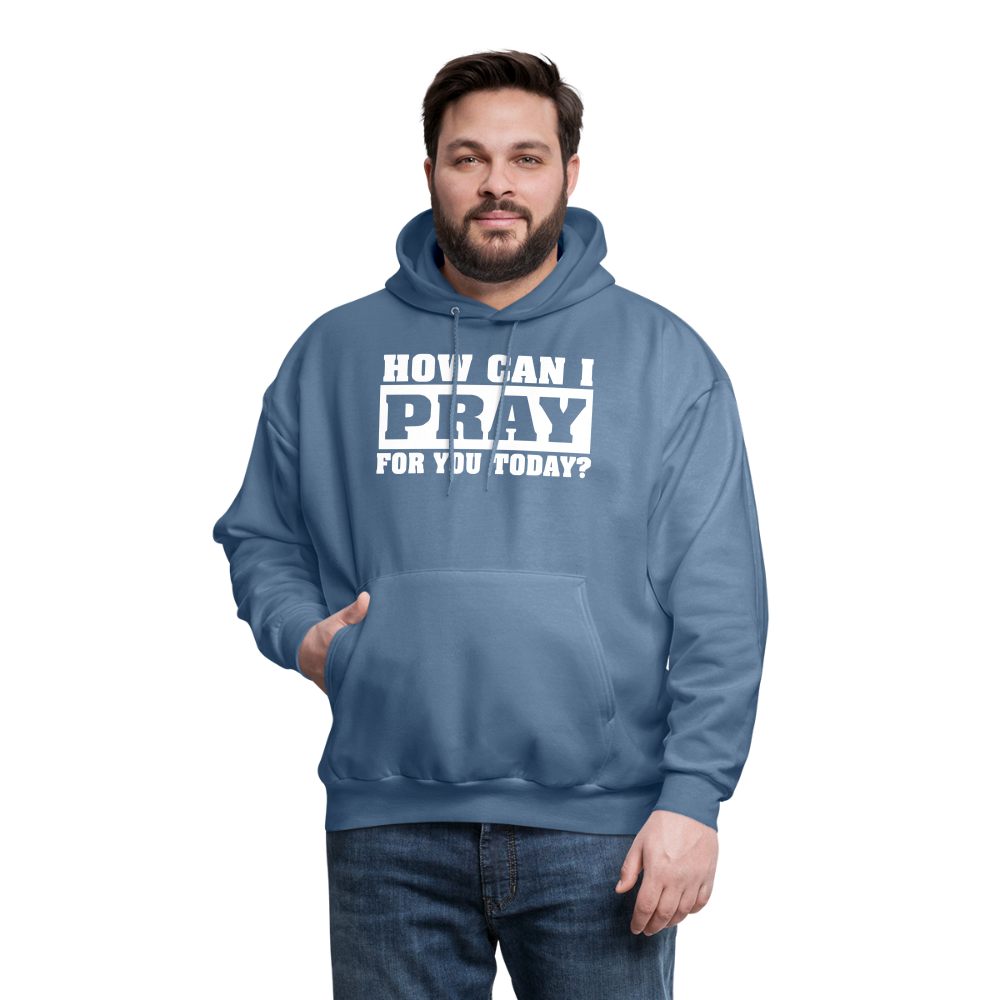 How Can I Pray for You Today Men's Hoodie - denim blue