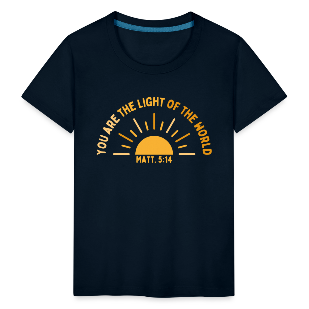 You are the Light of the World Toddler Premium T-Shirt - deep navy