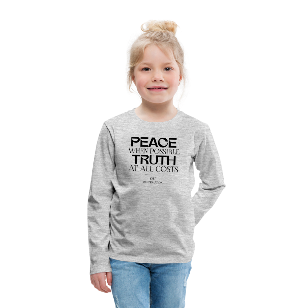 Peace when Possible Truth at All Costs Reformation Day Kid's Long Sleeve Shirt - heather gray