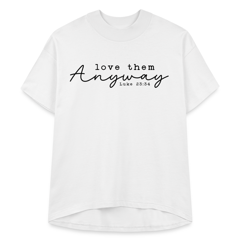 Love Them Anyway Women's Hi Lo T-Shirt - white