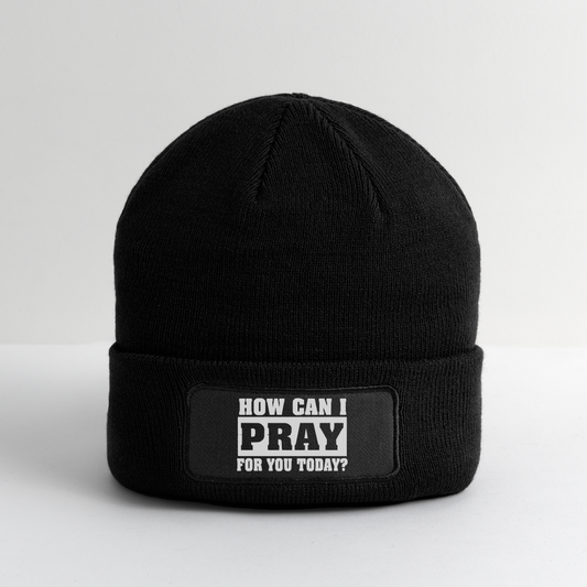 How Can I Pray for You Today Beanie - black