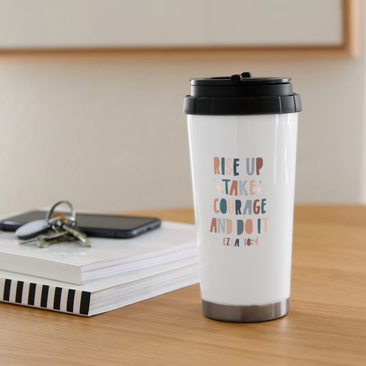 Rise Up Take Courage 16 oz Travel Mug - white