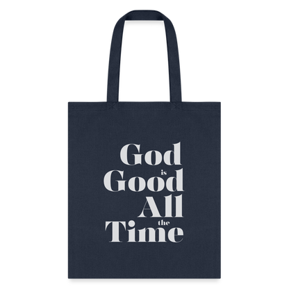 God is Good All the Time Tote Bag - navy