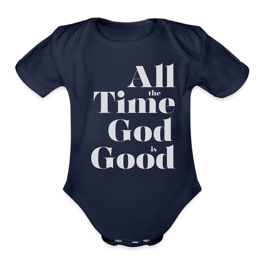 All the Time God is Good Organic Short Sleeve Baby Bodysuit - dark navy