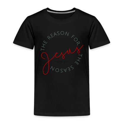 The Reason for the Season Christmas Toddler Shirt - black