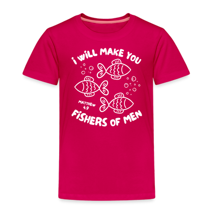 I Will Make You Fishers of Men (W) Toddler T-Shirt - dark pink