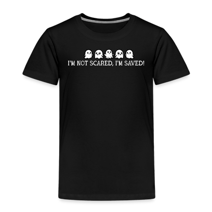 I'm Not Scared I'm Saved (W) Toddler T-Shirt - black