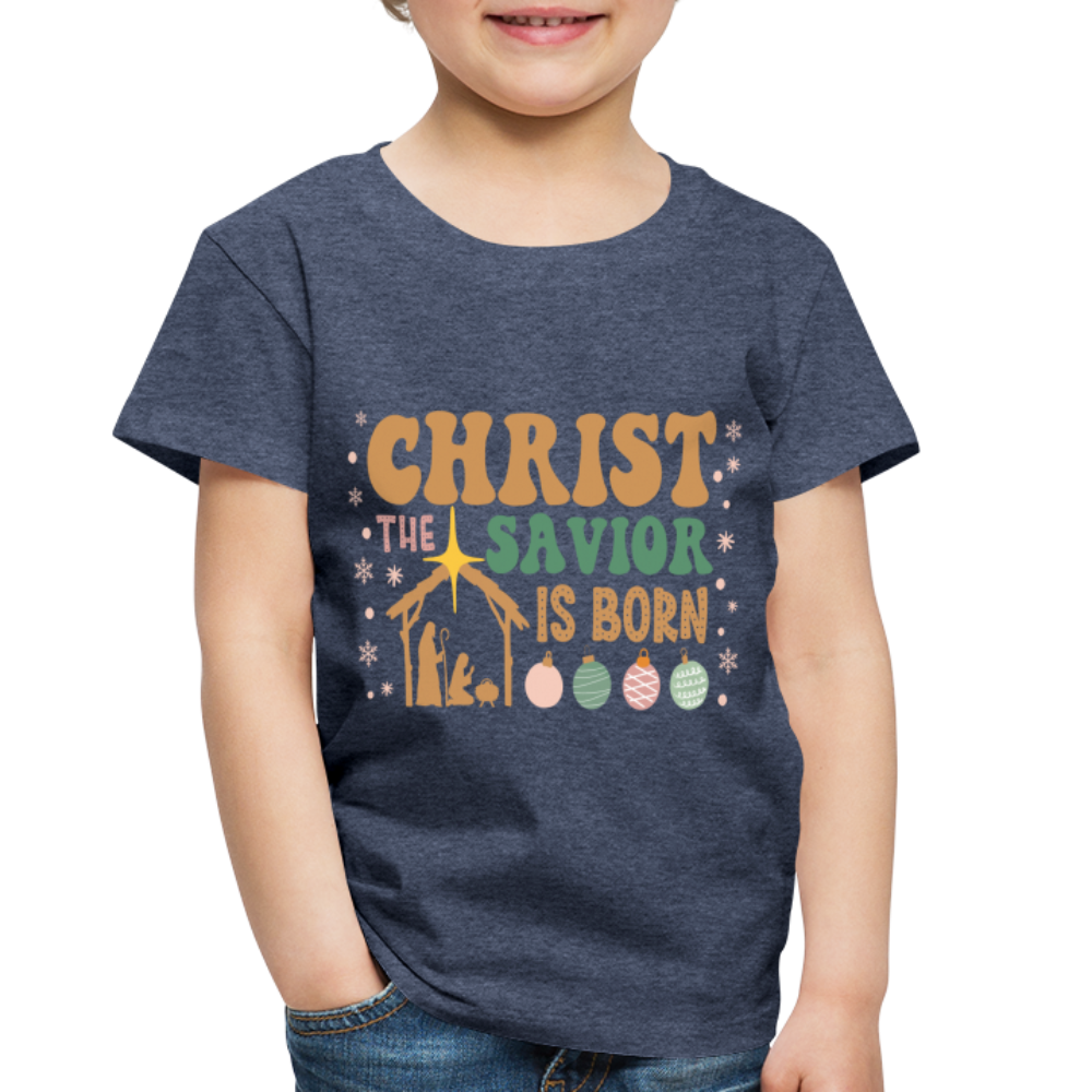 Christ the Savior is Born Christmas Family Toddler Premium T-Shirt - heather blue