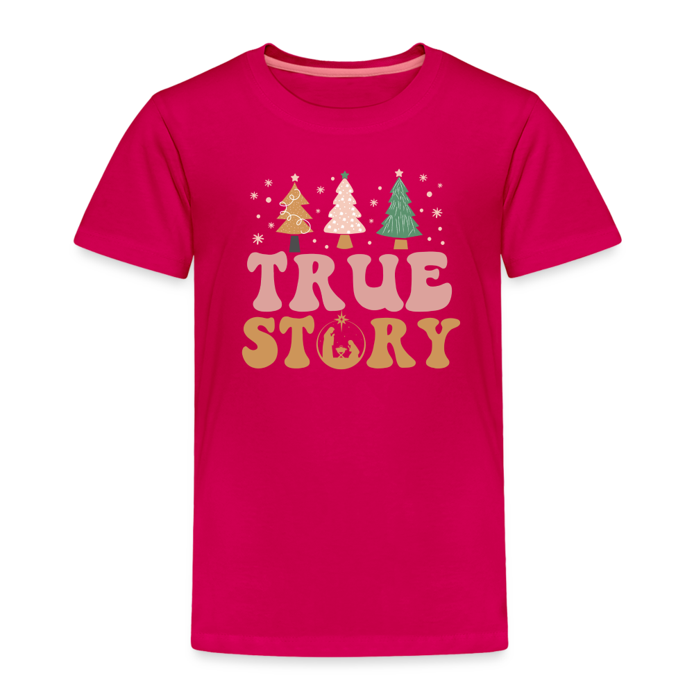 True Story Christmas Family Toddler Premium T-Shirt - dark pink