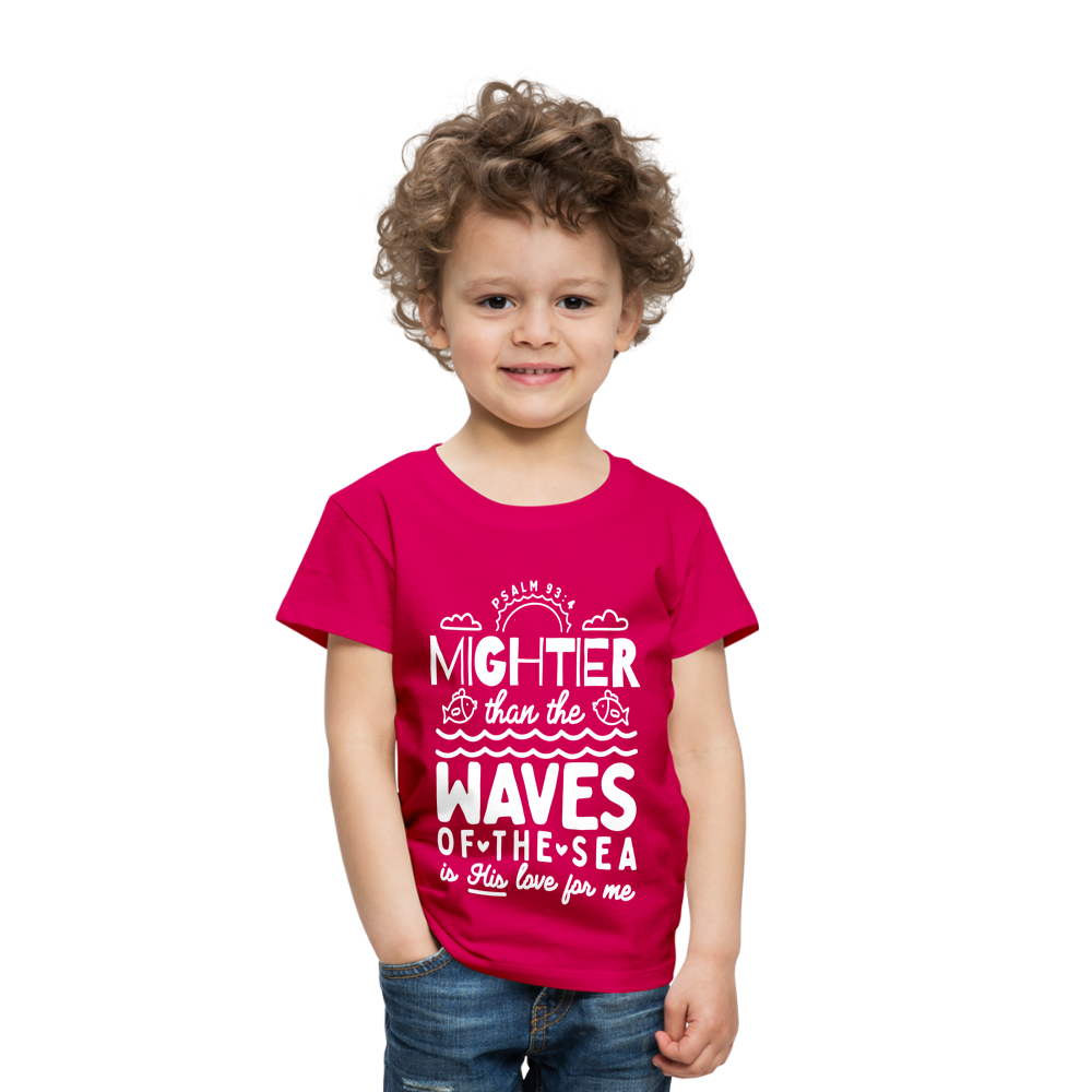 Mightier than the Waves of the Sea (W) Toddler T-Shirt - dark pink