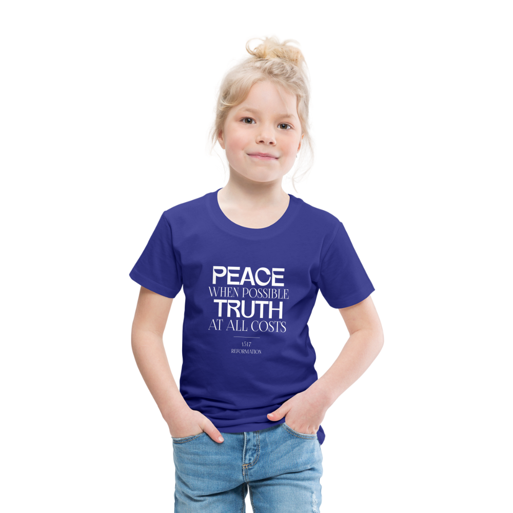 Peace when Possible Truth at All Costs Reformation Day (W) Toddler T-Shirt - royal blue