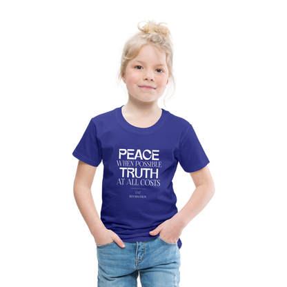 Peace when Possible Truth at All Costs Reformation Day (W) Toddler T-Shirt - royal blue