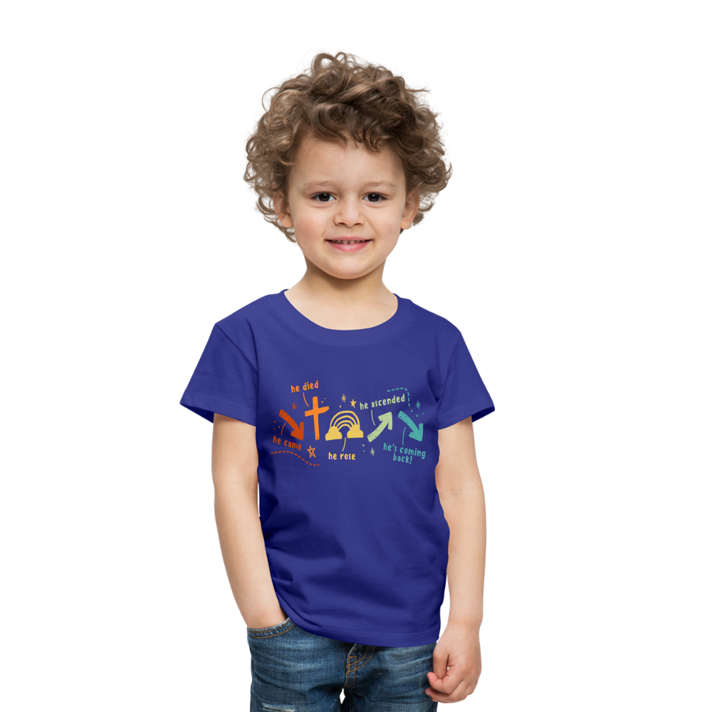 He Came He Died He Rose Toddler Premium T-Shirt - royal blue