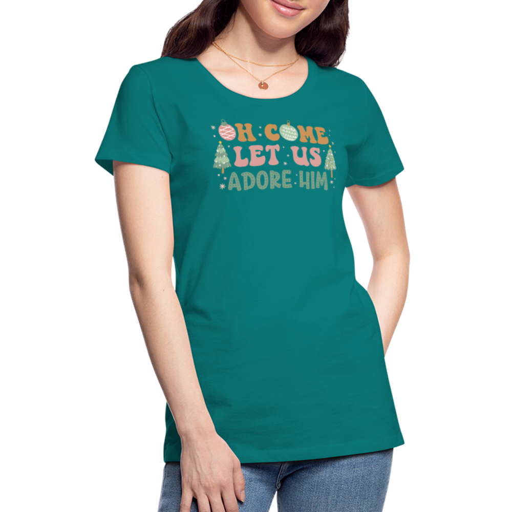 O Come Let Us Adore Him Christmas Family Women’s Premium T-Shirt - teal