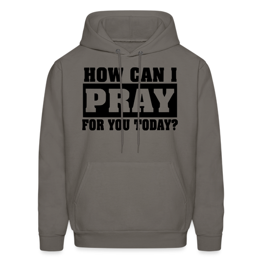 How Can I Pray for You Today Men's Hoodie - asphalt gray