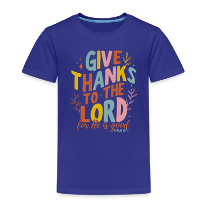 Give Thanks to the Lord (Color) Toddler T-Shirt - royal blue