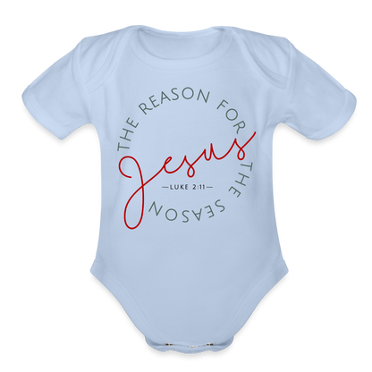 The Reason for the Season (Color) Christmas Family Organic Short Sleeve Baby Bodysuit - sky