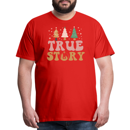 True Story Christmas Family Men's Premium T-Shirt - red