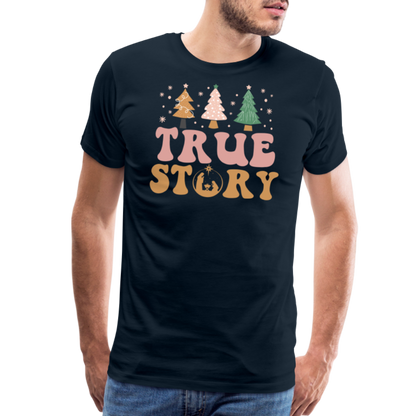 True Story Christmas Family Men's Premium T-Shirt - deep navy