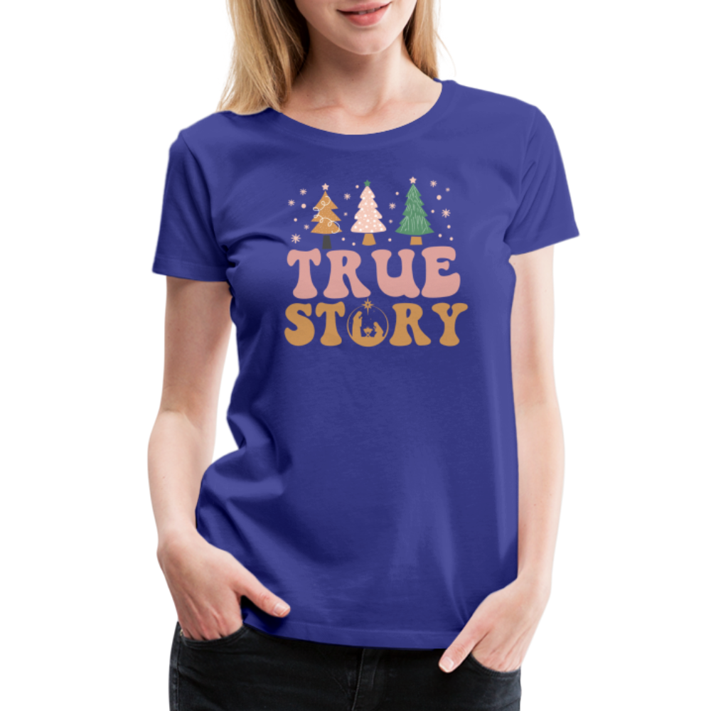 True Story Christmas Family Women’s Premium T-Shirt - royal blue