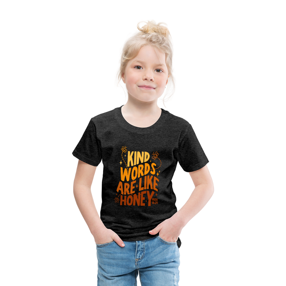 Kind Words are Like Honey (Color) Toddler T-Shirt - charcoal grey