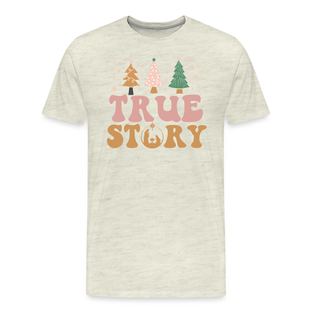 True Story Christmas Family Men's Premium T-Shirt - heather oatmeal