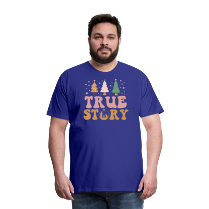 True Story Christmas Family Men's Premium T-Shirt - royal blue