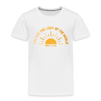 You are the Light of the World Toddler Premium T-Shirt - white