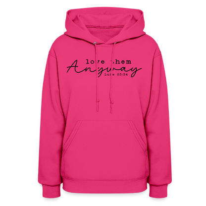 Love Them Anyway Women's Hoodie - fuchsia