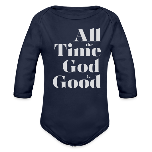 All the Time God is Good Organic Long Sleeve Baby Bodysuit - dark navy