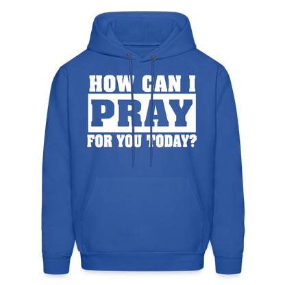 How Can I Pray for You Today Men's Hoodie - royal blue