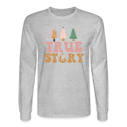 True Story Christmas Family Men's Long Sleeve T-Shirt - heather gray